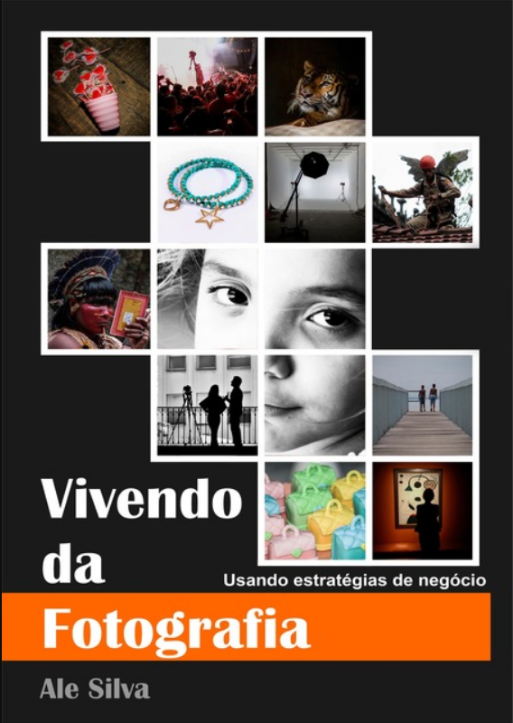 Capa do Livro Vivendo da Fotografia por AleSilva